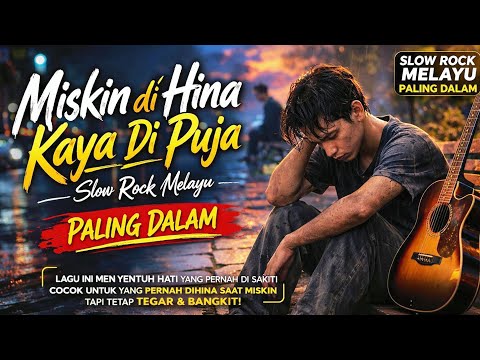 Kaya Dipuja Miskin Dihina 🎸 Slow Rock Melayu Penuh Luka & Makna