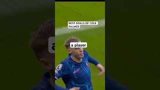 BEST GOALS OF COLE PALMER #shorts  #shortvideo