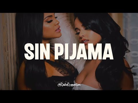 Becky G, Natti Natasha - Sin Pijama (LETRA)