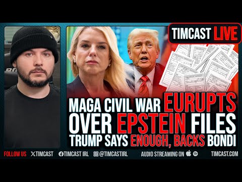 MAGA Civil War EURUPTS Over EPSTEIN Files, Trump Says ENOUGH, BACKS Bondi ft. Kyle Seraphin