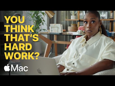 You Think That’s Hard Work? | Mac | Apple