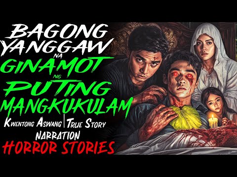 BAGONG YANGGAW NA GINAMOT NG PUTING MANGKUKULAM | Kwentong Aswang | True Story