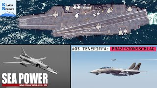 Sea Power: Teneriffa - Flugzeugträger und Präzisionsschlag!  ("Canary Birds" 1/4) #Episode05