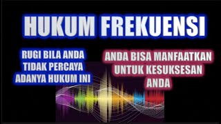 RAHASIA HUKUM FREKUENSI UNTUK KEBAHAGIAAN DAN KESUKSESAN