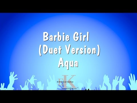 Barbie Girl (Duet Version) – Aqua (Karaoke Version)