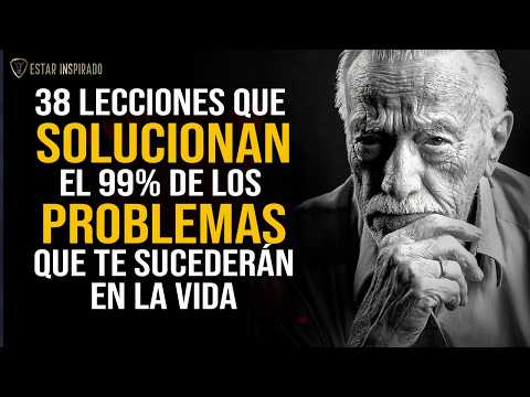 38 LECCIONES para SOLUCIONAR el 99% de TUS PROBLEMAS ¡Usa estos principios para cambiar tu vida!