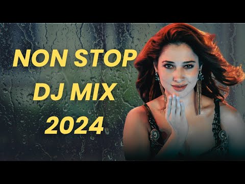 NON STOP DJ MIX 2024 | BEST BOLLYWOOD HINDI DJ REMIXES MASHUP MIX