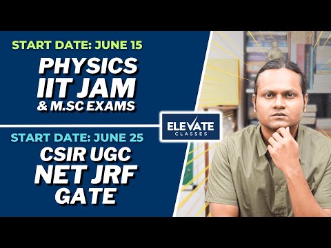 Upcoming LIVE Batches in Elevate | IITJAM, CSIR NET & GATE Physics | Complete Information