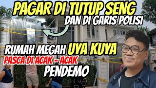 KONDISI TERKINI RUMAH UYA KUYA DI TUTUP SENG DAN DI BERI GARIS POLISI