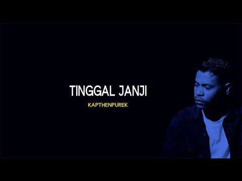 KapthenpureK -Tinggal Janji (Official Lyric Audio)