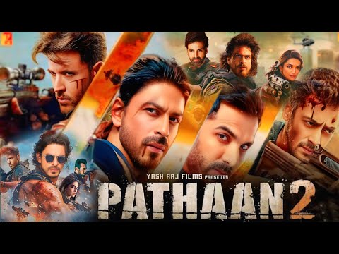 Pathaan 2 Full Movie | Shah Rukh Khan | Deepika | John Abraham | Hrithik | Salman | Facts & Details