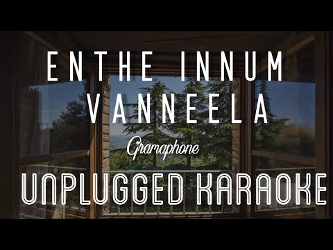 Enthe Innum Vanneela – Gramaphone | Karaoke with Lyrics | unplugged | Vidyasagar | Dileep | Sebin