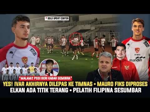 🔴 KABAR TIMNAS! "LANGSUNG BERSEDIA" Elkan Ada Titik Terang Demi AFF ~ Mauro Fiks Diproses ~ Ivar