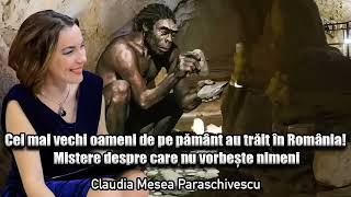 Cei mai vechi oameni de pe pamant au trait in Romania! Mistere despre care nu vorbeste nimeni