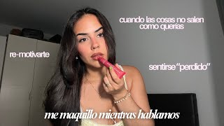 charla de besties 🎀 Sentirse perdido, motivación, rechazos y re-dirección