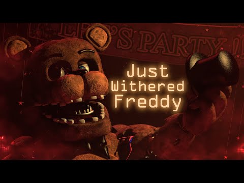 FNAF 2 Trailer but it's just Withered Freddy