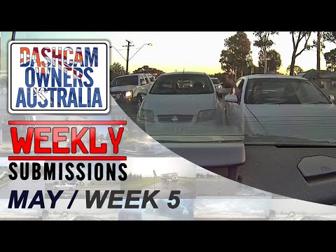 Dash Cam Owners Australia Weekly Submissions May Week 5