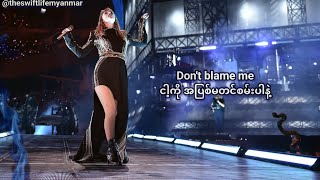 Taylor Swift - Don't Blame Me (mmsub) #taylorswift #reputation #dontblameme