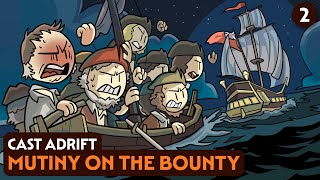 Mutiny on the Bounty 2: Cast Adrift | Naval History | Extra History