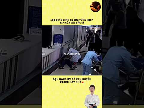180 giây sinh tử cứu từng nhịp tim của các bác sĩ #cauchuyen