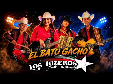 "El Bato Gacho" - Los Luzeros De Rioverde (Video Musical)
