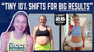 Tiny 10% Shifts for BIG RESULTS | EP 37: Jami Weiss