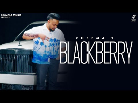 Blackberry | Cheema Y | New Punjabi Song 2025 