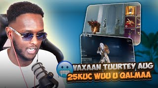 WAXAN TUURTEY AUG CUSUB 25K UC WUU U QALMAA  | PUBG MOBILE 🔥