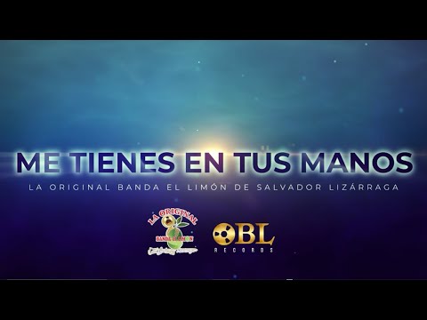 Me Tienes En Tus Manos (Video Lyric) - La Original Banda El Limón