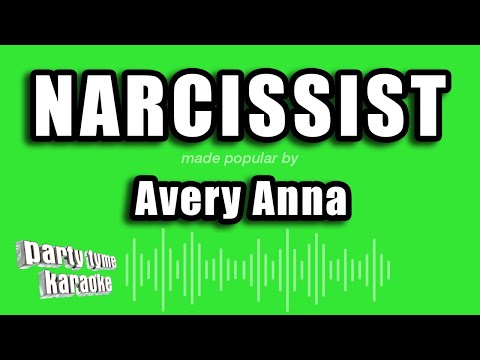 Avery Anna – Narcissist (Karaoke Version)