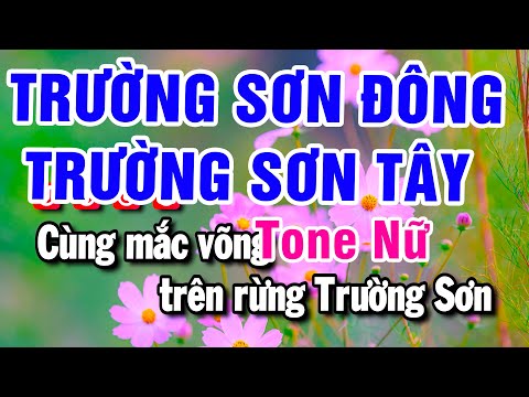 Karaoke Trường Sơn Đông Trường Sơn Tây – Nhạc Sống Tone Nữ