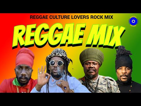 REGGAE CULTURE MIX 2024 feat JAH CURE, SIZZLA, LUCIANO, CHUCK FENDA / ROMIE FAME