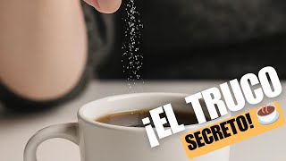 Pon SAL en tu CAFÉ el RESULTADO te sorprenderá por completo