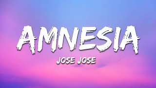 José José - Amnesia (Letra / Lyrics)