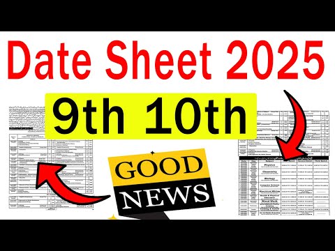 Good News . 9th Class DATE SHEET 2025 - 10th Class Date Sheet 2025 - EXAM 2025