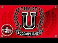 Chase U  Accomplished (Entrance Theme)