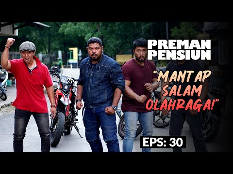 Pancingan Salam Olahraga Epic! | PREMAN PENSIUN 7 | EPS 30 (1/2)