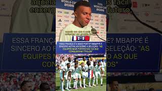 FRANÇA É A SELEÇÃO MAIS FORTE? MBAPPÉ É SINCERO NA RESPOSTA 🇫🇷 #shorts