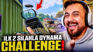 BULDUĞUM İLK 2 SİLAH İLE OYNAMA CHALLANGE! | PUBG MOBILE