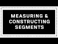 Geometry Postulates and Segment Properties