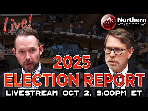 COMMITTEE LIVESTREAM - Report On 2025 Federal Election - October 2, 9:00pm ET