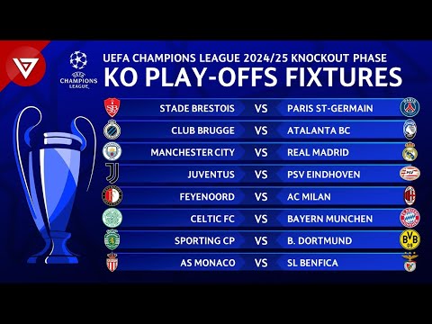 🔵 UCL FIXTURES TODAY KNOCKOUT PLAY-OFFS [LEG 1] | CHAMPIONS LEAGUE 2024/25 MATCH SCHEDULE