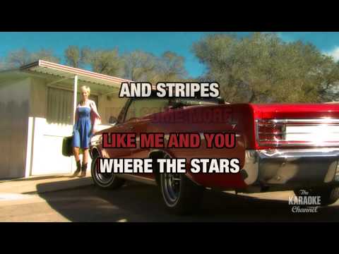 Where The Stars And Stripes And The Eagle Fly : Aaron Tippin | Karaoke with Lyrics