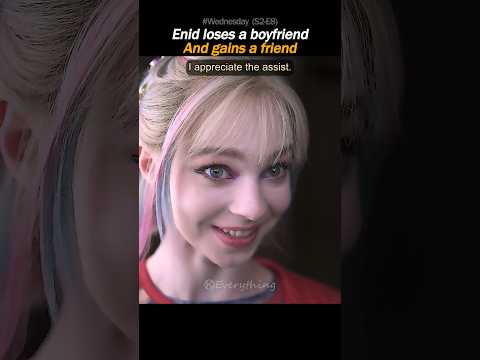 Enid loses a Boyfriend and Gains a Friend 😀