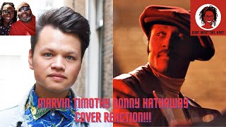 WATK Marvin Timothy Donnie Hathaway Someday We'll All Be Free Cover Reaction!!!