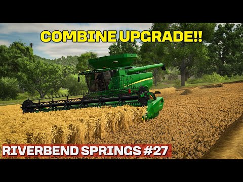 UPGRADING THE COMBINE!! Riverbend Springs FS25 Timelapse farming Simulator 25 Ep 27