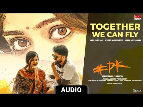 Together We Can Fly - Audio Song | #PK | Hemanth,Aashu,Rachana |Navya Alluru |Kabir Rafi