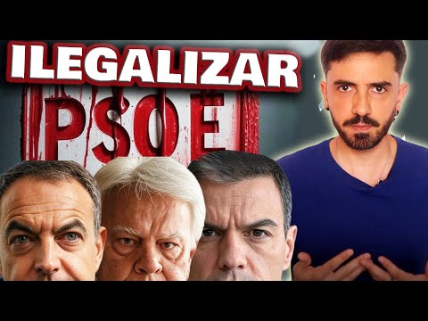 6 RAZONES PARA ILEGALIZAR al PSOE | InfoVlogger