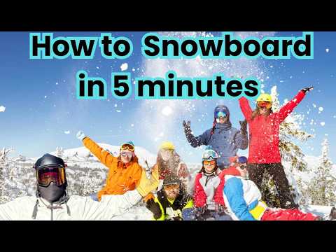 Learn To Snowboard in 5 minutes