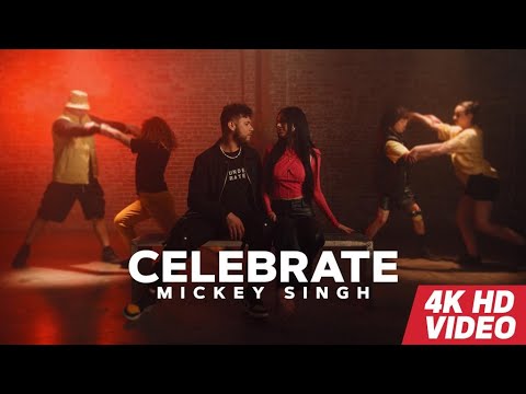 CELEBRATE - Official Video | MICKEY SINGH | INFINITY | Punjabi Song 2023